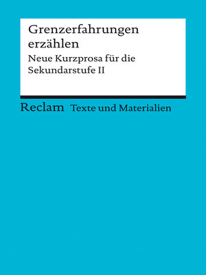cover image of Grenzerfahrungen erzählen. Neue Kurzprosa für die Sekundarstufe II